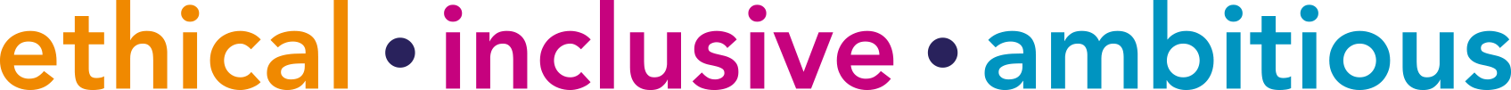 Ethical, Inclusive, Ambitious